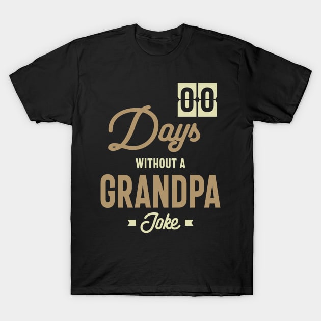 Mens Zero Days Without a Grandpa Joke Gift T-Shirt by cidolopez